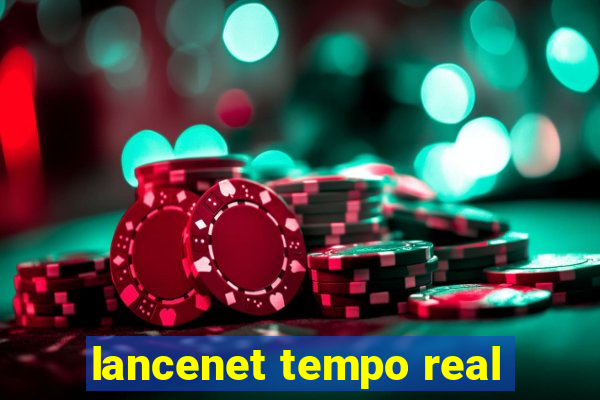 lancenet tempo real